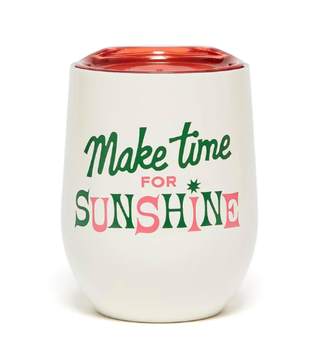 STAINLESS STEEL WINE GLASS - MAKE TIME FOR SUNSHINE